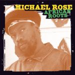 Michael Rose - African Roots